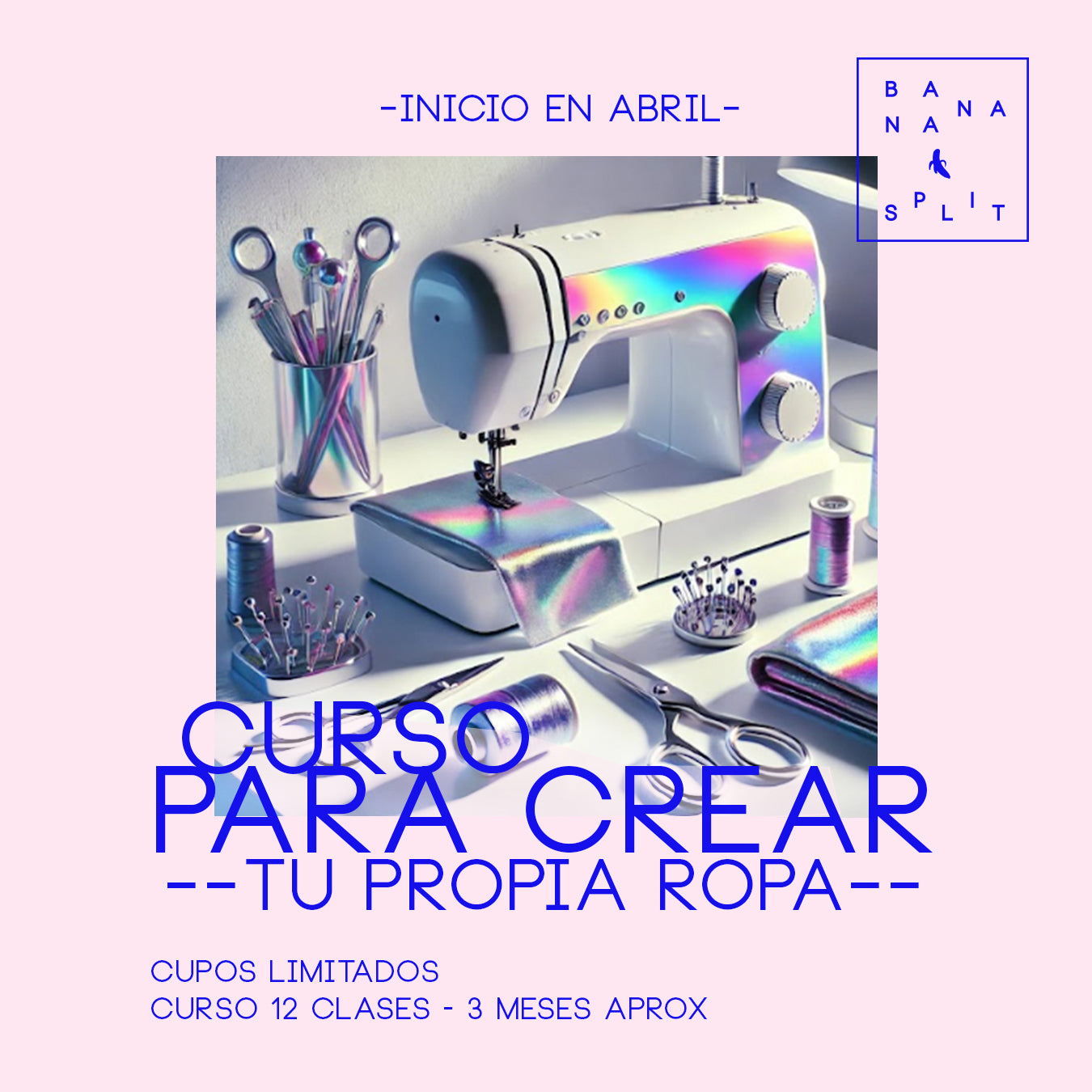 CURSO PARA CREAR TU PROPIA ROPA 3 MESES